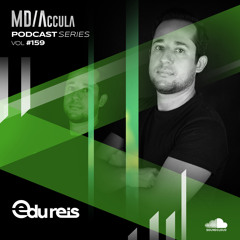 MDAccula Podcast  Series vol#159 - Edu Reis
