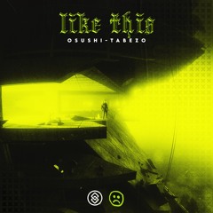 OSUSHI-TABEZO - Like This