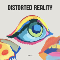 Distroted Reailty
