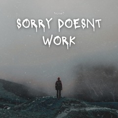 Sorry doesn't work