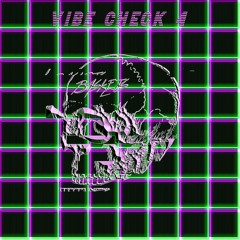 vibe check vol. 4