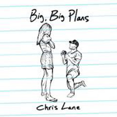 Big Big Plans - Chris Lane
