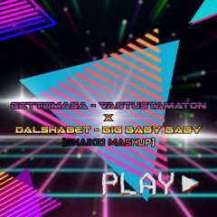 Gettomasa - Vastustamaton X DalShabet - Big Baby Baby (snaikio mashup)