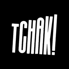 Tchak! Tapes