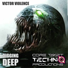 ☢️CORE TARGET TECHNO PRODUCTIONS☢️ - DIGGING DEEP_DRK TKNO