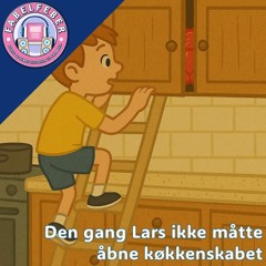 #16 Den gang Lars ikke måtte åbne køkkenskabet
