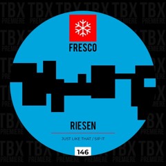 Premiere: Riesen - Just Like That [Fresco Records]