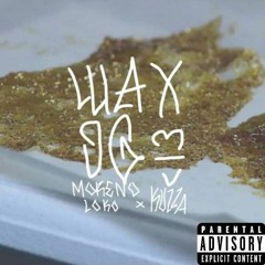 moreno loco x kuzza - Wax o G </3