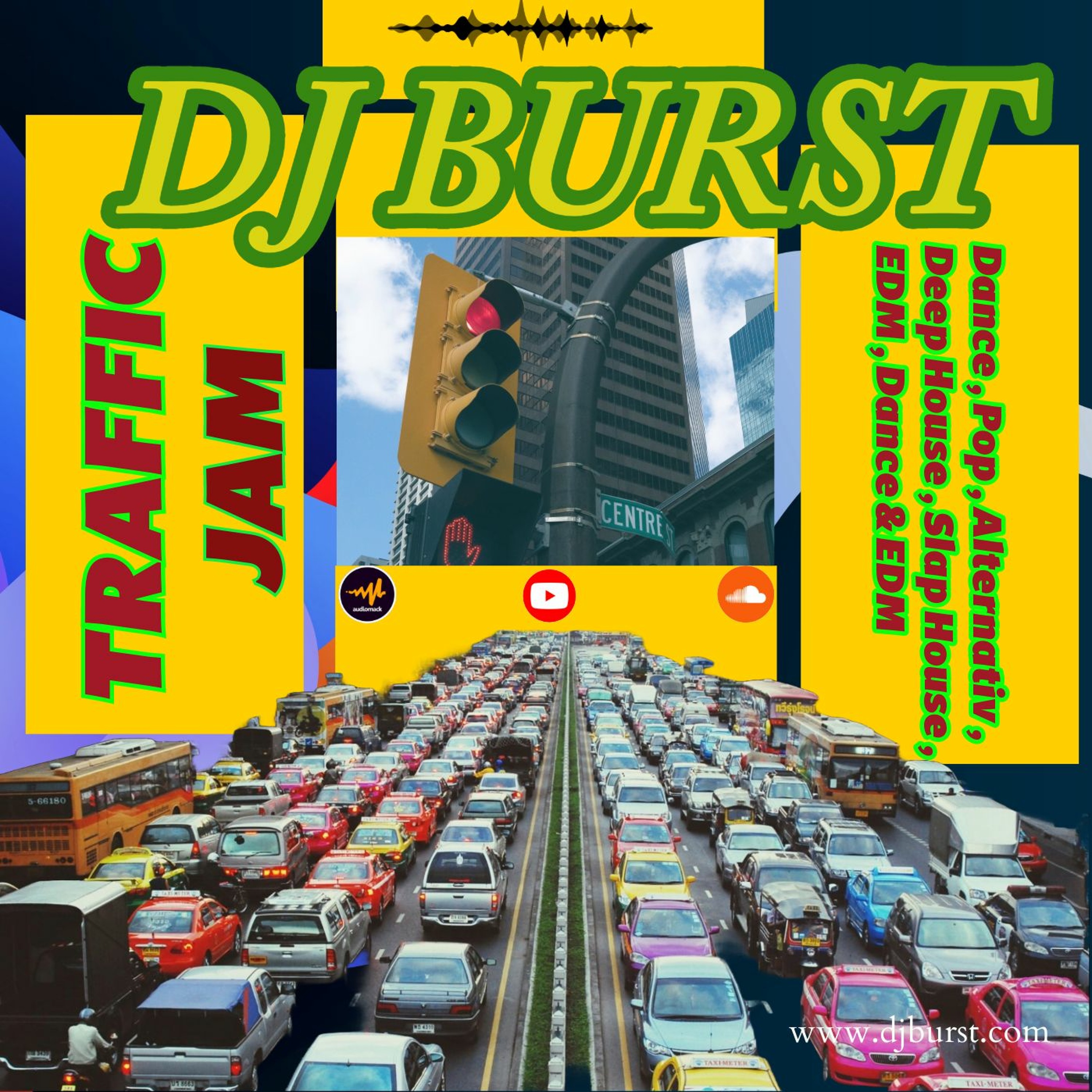 Traffic Jam The Mixtape Dj Burst "TRAFFIC JAM 40 MINUTES"