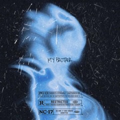 My Brother (feat. MadeinTYO)
