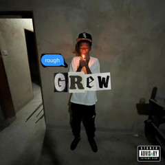 GREW ROUGH.wav