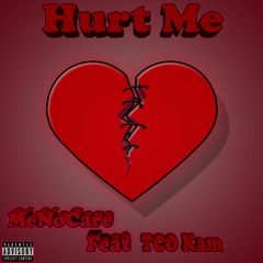 Hurt Me feat TCO Kam