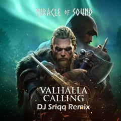 Miracle Of Sounds - Valhalla Calling (DJ Sriqq hardstyle bootleg)