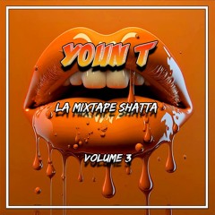 La Mixtape Shatta By Youn T (Volume 3)
