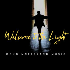 Welcome to the Light