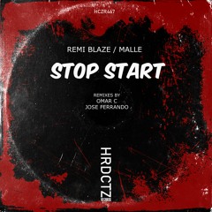 Remi Blaze & Malle, Omar C, Jose Ferrando - Stop Start EP