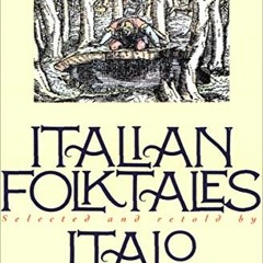 [Access] EBOOK EPUB KINDLE PDF Italian Folktales by  Italo Calvino ✅