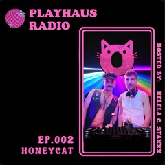 PLAYHAUS RADIO: HONEYCAT - PH002 [Recorded Live @ PlayHaus 2.22.25]
