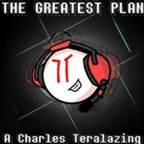 THE GREATEST PLAN - A Charles Teralazing
