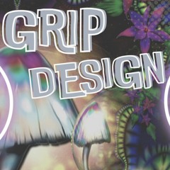 Grip Design [Mental|Industrial|Acid|Core]