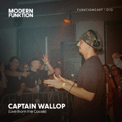 The Funktion Cast 010 - Captain Wallop (Live From The Cause)