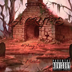 404mg Star ft Merlin - LA CRYPTE