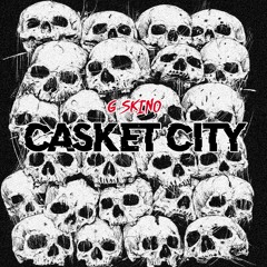 G Skino - Casket City