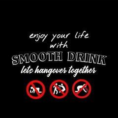 SMOOTH DRINKS!!! [Let's Hangover Together Brothers] - DJ PRAYOGA