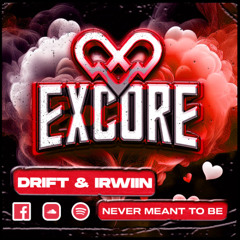DRIFT & IRWIIN - NEVER MENT TO BE (OUT NOW)