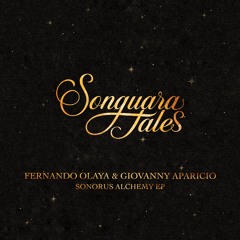 Fernando Olaya, Giovanny Aparicio - Sonorus Alchemy (Extended Mix) [Songuara Tales]