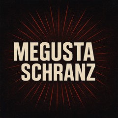 MEGUSTA SCHRANZ - ROCCO MURRO
