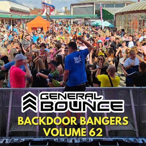 DJ General Bounce - Backdoor Bangers volume 62 - hard dance mix