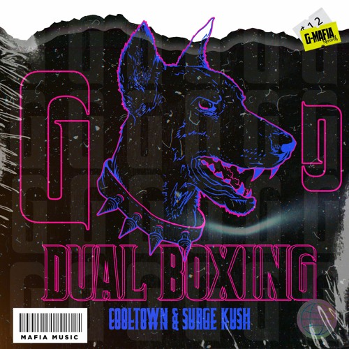Cooltown & Surge Kush - Dual Boxing (Original Mix) [G-MAFIA RECORDS]