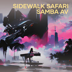 Sidewalk Safari Samba Av