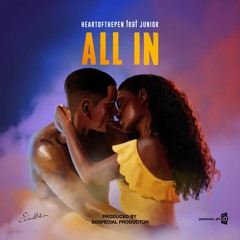 All In - HeartOfThePen Feat. Junior Prod. By SoSpecialMusicGroup