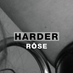Harder Podcast #080 - Rōse