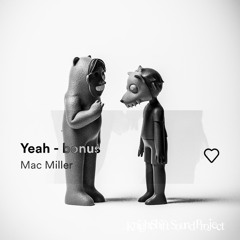 Mac Miller - Yeah (KnightShift Edit)