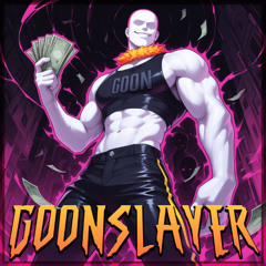 Get Gooning - GOONSLAYER