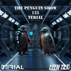 The Penguin Show (Episode 125)- Guest Mix TERIAL