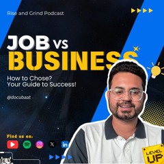 Job Vs Business - How To Choose?