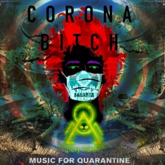 Corona bitch (quarantine mixtape)