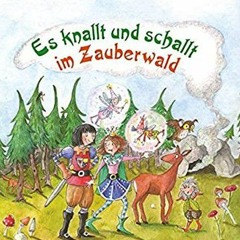 Es knallt und schallt im Zauberwald