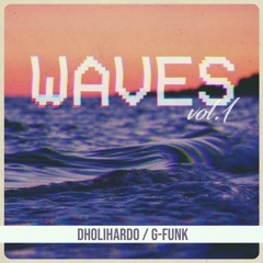 WAVES (ft Karan Aujla, Mickey Singh & more) - DHOLIHARDO X G-FUNK