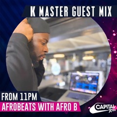 K Master - Capital Xtra Amapiano Guest Mix