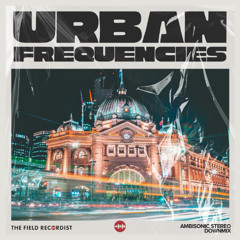 Soundscape of the city from Urban Frequencies Soundpack
