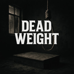 DEAD WEIGHT