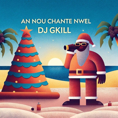 An nou chanté Nwel By Dj Gkill