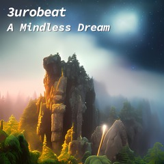 A Mindless Dream (Hardstyle)