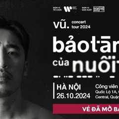 Vũ. Live 12 Hit Mới Nhất - Bảo tàng của nuối tiếc_ Những Lời Hứa Bỏ Quên, Bình Yên,Anh Nhớ Ra