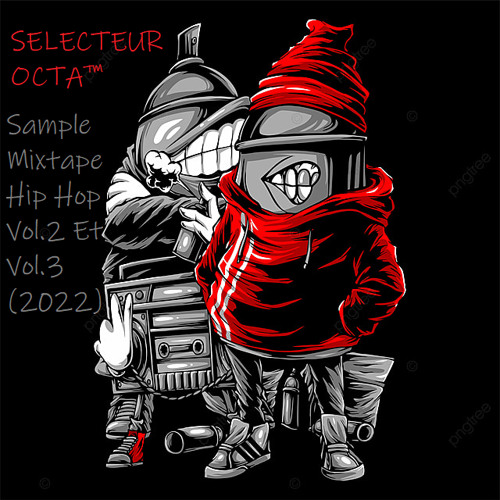 SELECTEUR OCTA™ - Sample Mixtape Hip Hop Vol.2 et 3 (2022)